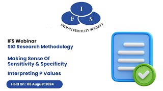 IFS SIG Research Methodology  Making Sense Of Sensitivity amp Specificity [upl. by Assilav]