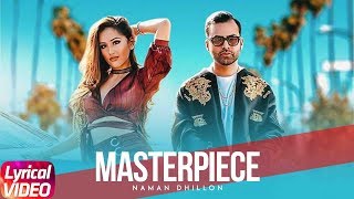 Masterpiece  Lyrical Video  Naman Dhillon  Deep Jandu amp J Statik  Latest Punjabi Song 2018 [upl. by Aynas544]