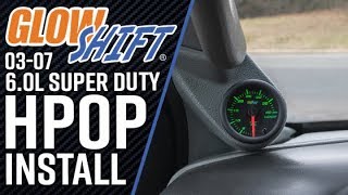 Installation  GlowShift 7 Color Series HPOP Gauge for 20032007 Ford Super Duty 60 Powerstroke [upl. by Osbourne]