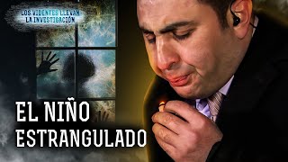 El Niño Estrangulado – LOS VIDENTES LLEVAN LA INVESTIGACIÓN  Paranormal [upl. by Wiese341]