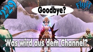 Was wird aus meinem Channel L0v0lup 229 ▬ DE Flyff Devos [upl. by Patterson515]