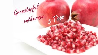 Granatapfel entkernen 3 einfache Tipps [upl. by Leruj557]