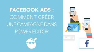 Facebook Ads  les étapes de création dune campagne sous power editor [upl. by Lemuela]