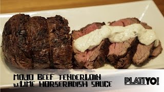 Mojo Beef Tenderloin wLime Horseradish Sauce PlatiYO [upl. by Daye230]