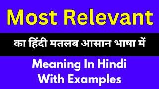 Most Relevant meaning in HindiMost Relevant का अर्थ या मतलब क्या होता है [upl. by Aydidey371]