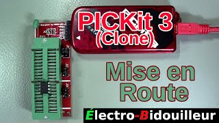 EB477 Mise en Route  Le ProgrammateurDébogueur PICKit 3 Clone [upl. by Ck]