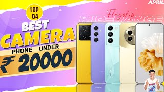 Best Camera Phones Under 20000 in April 2024 Flagship IMX890OIS  Best Camera Phone 20000 in INDIA [upl. by Kezer794]