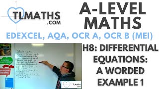 ALevel Maths H801 Differential Equations A Worded Example 1 [upl. by Gussy]