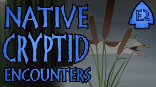 NATIVE CRYPTID ENCOUNTERS  E2 Subarctic Dwarves Thunderbird TwoHeaded Serpent [upl. by Tice]