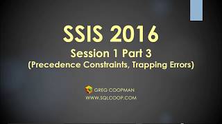 SSIS 2016 Session Precedence Constraints Error Trapping  Hands On Easy Demo [upl. by Heydon881]