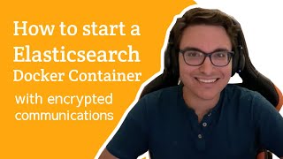 How to start a Elasticsearch Docker Container With Encryption SSLTLS [upl. by Amihsat]