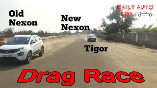 Old Nexon vs Tigor vs New Nexon Drag Race  Nexon BS6 Drag Race [upl. by Eeralav]