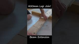 Extending a Beam  400mm Lap Join woodwork diy woodworking [upl. by Akimat239]