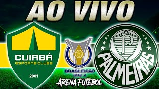 CUIABÁ x PALMEIRAS AO VIVO Campeonato Brasileiro  Narração [upl. by Tomasina]