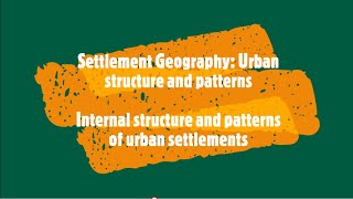 Settlement Geography Urban structure and patterns 1 [upl. by Fineberg]