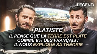 PLATISTE IL PENSE QUE LA TERRE EST PLATE COMME 9 DES FRANÇAIS  IL NOUS EXPLIQUE SA THÉORIE [upl. by Oker]