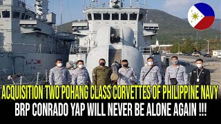 ACQUISITION TWO POHANG CLASS CORVETTES OF PHILIPPINE NAVY BRP CONRADO YAP WILL NEVER BE ALONE AGAIN [upl. by Yremrej]