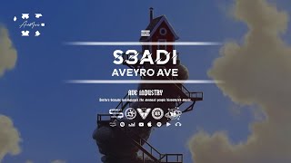 AVEYRO AVE  S3ADI Official Lyric Video [upl. by Adnohsak]