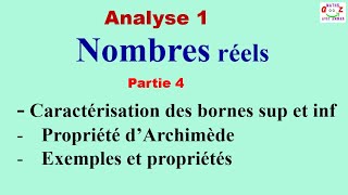 Nombres réels caractérisation de la borne supérieure et la borne inférieure Propriété dArchimède [upl. by Ecinad465]