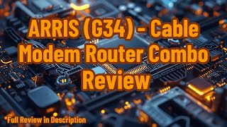 ARRIS G34  Cable Modem Router Combo Review [upl. by Jacques]