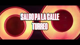 SALGO PA LA CALLE TURREO edit MAURO [upl. by Atnom797]