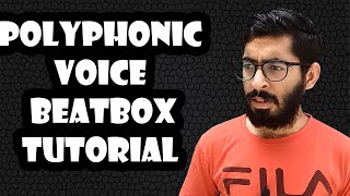 Polyphonic Voice Beatbox Tutorial HindiHow to do Outward Polyphonic Beatboxing in Hindi Tutorial69 [upl. by Cohlier]