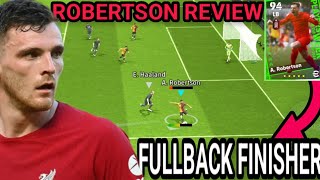 97 Rated POTW A Robertson Is Now A Fullback Finisher  Review  eFootball 2024 Mobile [upl. by Hinman95]