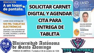 COMO AGENDAR CITA PARA ENTREGA DE TABLETAS DE LA UASD Y SOLICITAR CARNET DE LA UASD [upl. by Ahsikal729]