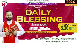 DAILY BLESSING 2024 SEPT  14FRMATHEW VAYALAMANNIL CST [upl. by Pufahl139]