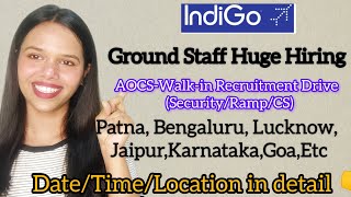 Indigo Ground Staff Hiring  AOCS Walkin Recruitment Drive SecurityRampCS  Location in detail [upl. by Ahsier]