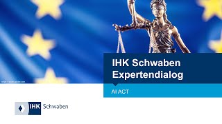 IHK Schwaben Expertendialog AI ACT [upl. by Nylrats995]