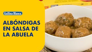 ALBÓNDIGAS EN SALSA DE LA ABUELA  Recetas Gallina Blanca [upl. by Mirth]