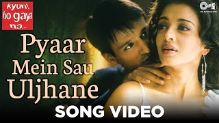 Pyaar Mein Sau Uljhane Song Video  Kyun Ho Gaya Na  Aishwarya Rai amp Vivek Oberoi [upl. by Merrili]