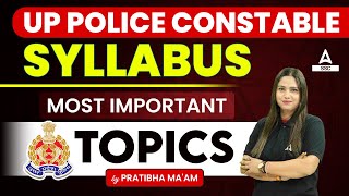 UP Police Constable Syllabus 2024  UP Police Constable Most Important Topics By Pratibha Mam [upl. by Bearce]