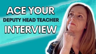 Best interview tips for aspiring deputy headteachers [upl. by Baylor12]