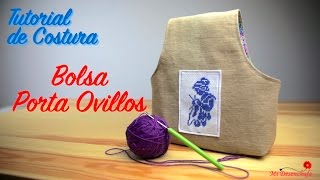 Tutorial de Costura  Como hacer una Bolsa PortaOvillos [upl. by Florentia792]