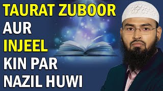 Taurat Zuboor Injeel Kispar Aur Kab Nazil Hue By AdvFaizSyedOfficial [upl. by Amhser716]