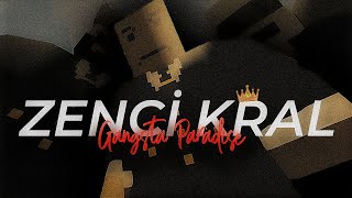 ZENCİ KRAL GANGSTA PARADİSE  UNTURNED [upl. by Ganiats]