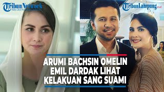 Arumi Bachsin Omeli Emil Dardak Lihat Kelakuan Sang Suami [upl. by Ahsekal203]