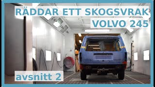 Volvo 245  Från skogsvrak till firmabil  Avsnitt 2 [upl. by Ynej530]