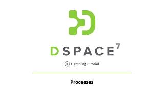 DSpace 7 Lightning Tutorial Processes [upl. by Zennas816]