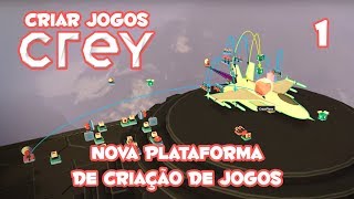 🇧🇷 Nova Plataforma Fácil e Rápida para Criação de Jogos  Crey  01  Como Criar Jogos na Crey [upl. by Sorodoeht]