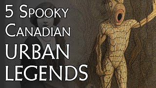 5 Spooky Canadian Urban Legends [upl. by Eiznil]