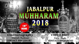 JabalpurMuhharam2018 Muhharam ki 5 7 9 10 ki full Video  Ya Hussain [upl. by Modie82]