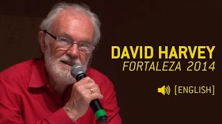 David Harvey The Right to the City and Urban Resistance  Fortaleza english [upl. by Marybeth]