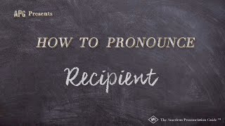 How to Pronounce Recipient Real Life Examples [upl. by Neelrac]