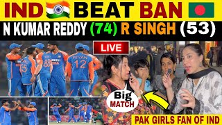 IND 🇮🇳 DESTROYED BAN 🇧🇩 IN 2nd T20  N Kumar Reddy 7434 R SINGH 5329  Pak Girls Reaction [upl. by Delwin250]