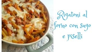 Rigatoni al forno con sugo e piselli [upl. by Sankaran]