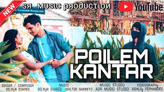 POILEM KANTAR  SELWYN SOARES  OFFICIAL MUSIC VIDEO  THE EIGHT LETTERS  KONKANI NEW SONG 2021 [upl. by Atelahs627]