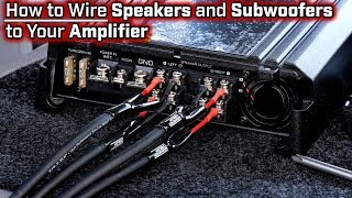 How To Wire Speakers and Subwoofers to Your Amplifier  2 3 4 and 5 Channel  Bridged Mode [upl. by Ellersick]